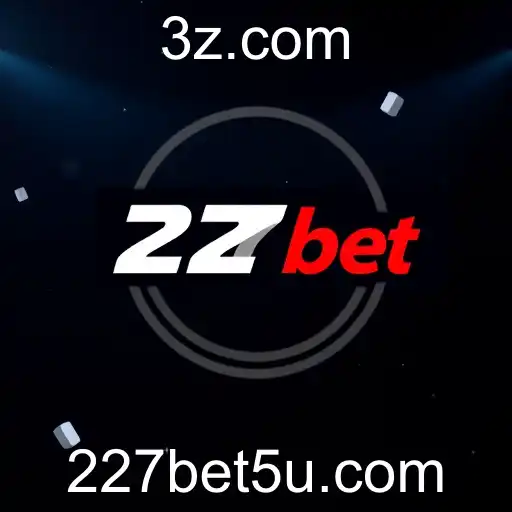227bet Revoluciona o Mercado de Apostas Online